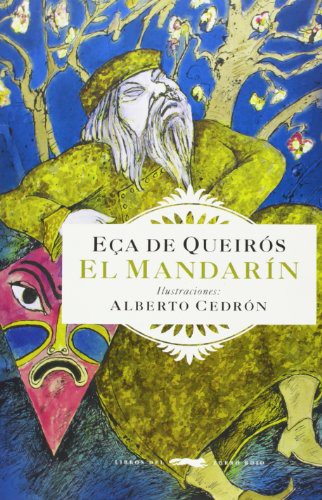 Eça de Queiroz, Alberto Cedrón, Alejandro García Schnetzer: El mandarín (Paperback, 2013, Libros del Zorro Rojo)