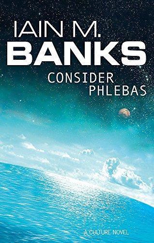 Iain M. Banks: Consider Phlebas (Culture, #1) (2005)