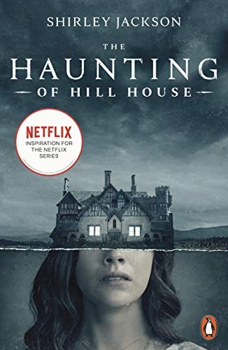 Shirley Jackson: The Haunting of Hill House: Now the Inspiration for a New Netflix Original Series (Paperback, 2018, Penguin Classics)