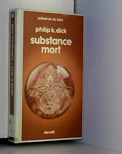 Philip Dick: SUBSTANCE MORT (Paperback, 1979, DENOEL)