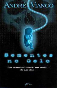 André Vianco: Sementes no Gelo (2002)