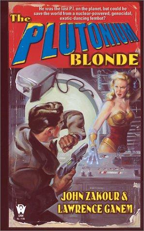 John Zakour: The plutonium blonde (2001, DAW Books)