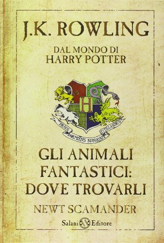 J. K. Rowling, Salani: Gli animali fantastici: dove trovarli (Hardcover, Italian language, 2010, Salani)