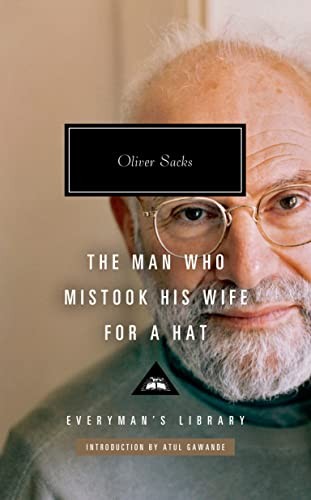 Oliver Sacks, Atul Gawande: Man Who Mistook His Wife for a Hat (2023, Knopf Doubleday Publishing Group, Everyman's Library)