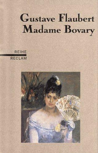 Flaubert Gustave: Madame Bovary. Sittenbild aus der Provinz. (Hardcover, 1996, Reclam, Ditzingen)