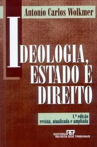 Antônio Carlos Wolkmer: Ideologia, estado e direito (Portuguese language, 2003, Editora Revista dos Tribunais)