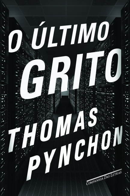 Thomas Pynchon: O Último Grito (português language, Companhia das Letras)