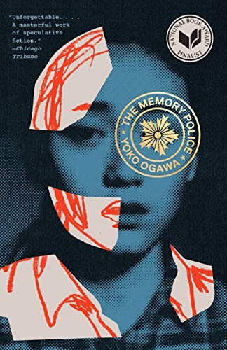 Yoko Ogawa, Stephen Snyder, 小川洋子: The Memory Police (Paperback, 2020, Penguin Random House)