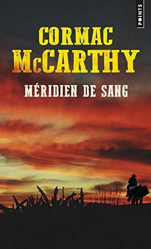 Cormac McCarthy: Méridien de sang : ou le rougeoiement du soir dans l'ouest (French language, 2016)