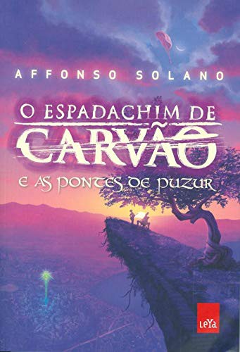 Affonso Solano: O Espadachim de Carvão e as Pontes de Puzur (Paperback, 2015, Casa Da Palavra)