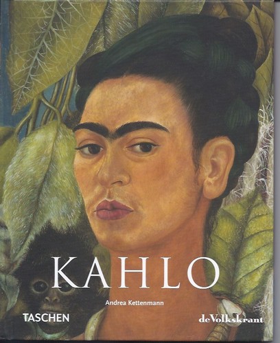 Andrea Kettenmann: Frida Kahlo (Dutch language, 2010, Taschen)