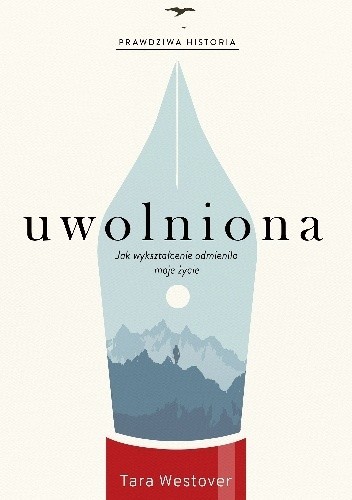 Tara Westover, Salvador Company Gimeno, Anna Torcal Garcia: Uwolniona (2020, Wydawnictwo Czarna Owca)