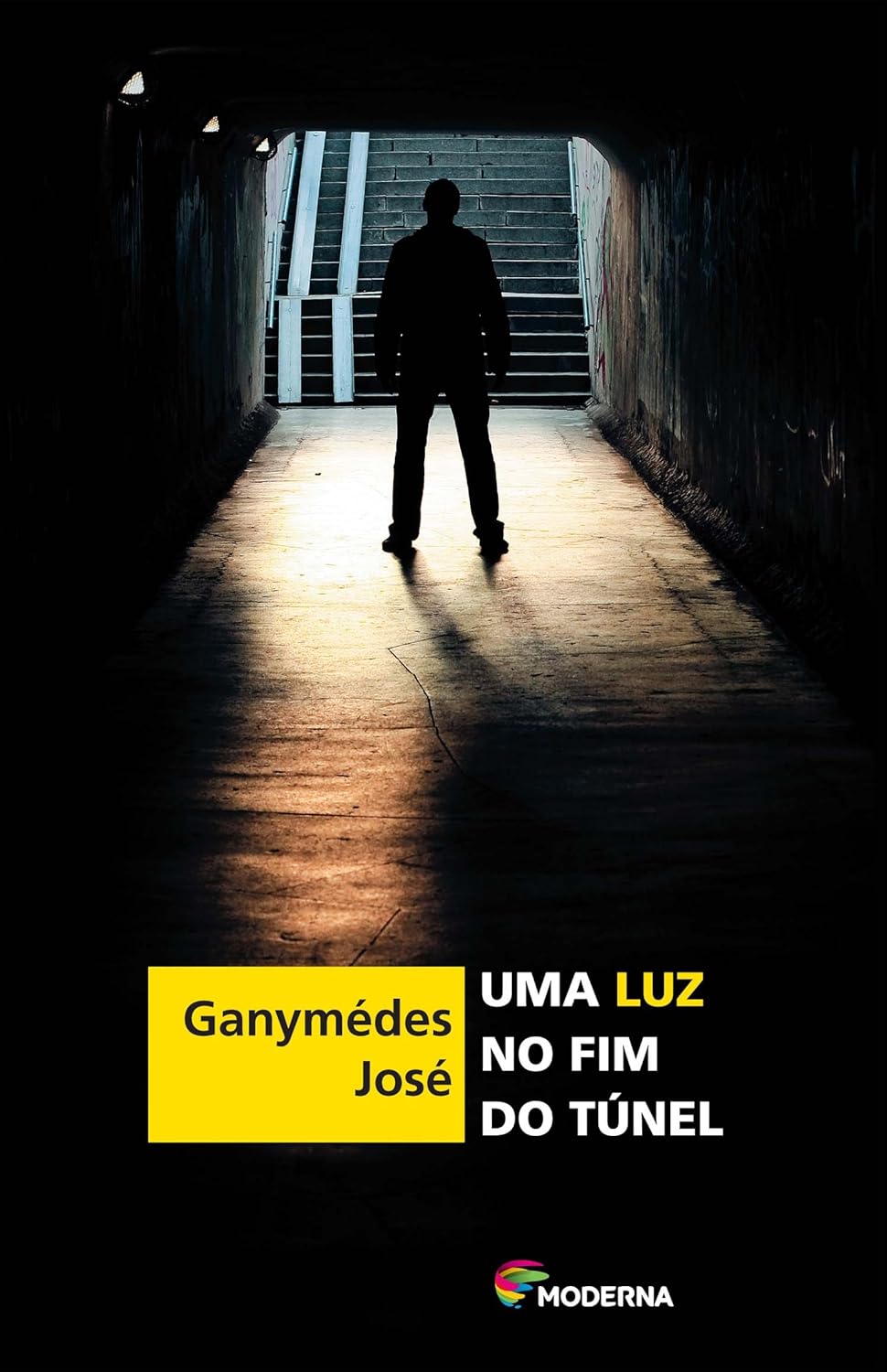 Ganymédes José: Uma luz no fim do túnel (Paperback, Moderna Literatura)