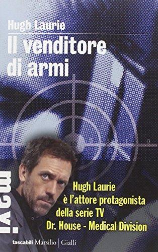 Hugh Laurie, Hugh Laurie: Il venditore di armi (Italian language, 2012)