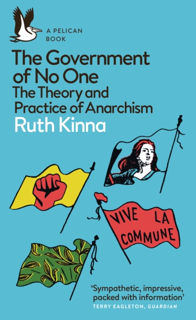 Ruth Kinna: The Government of No One (2019, Penguin Books, Limited)