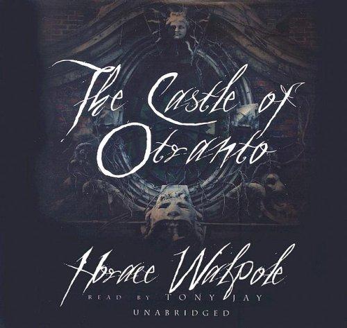 Horace Walpole: The Castle of Otranto (Library Edition) (2006, Blackstone Audiobooks)