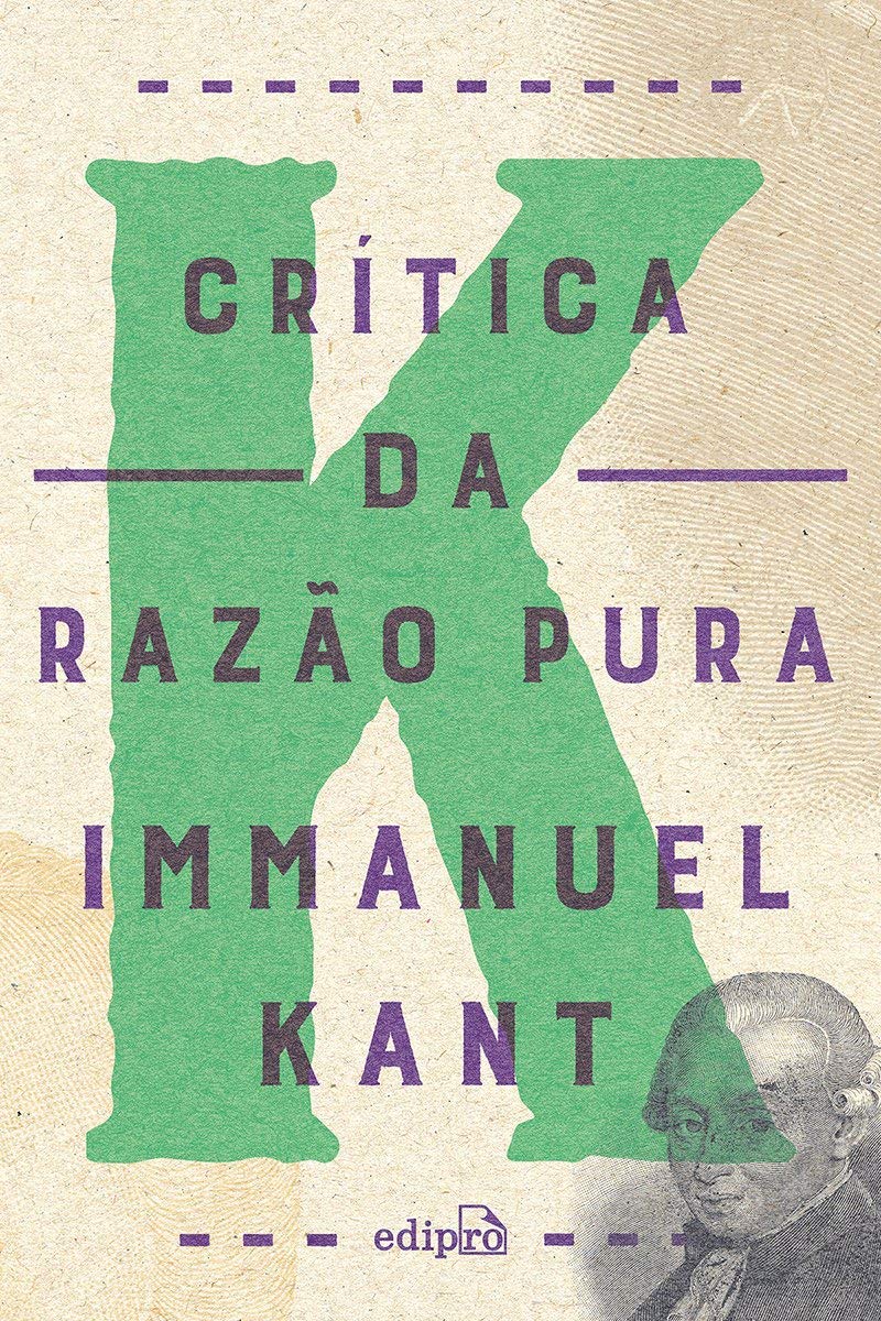 Immanuel Kant: Crítica da Razão Pura (Paperback, Português language, Edipro)