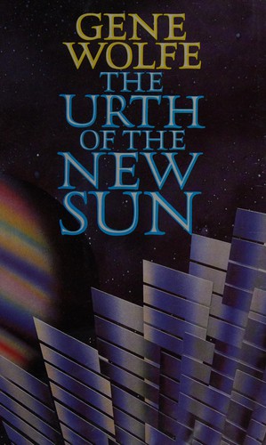 Gene Wolfe: The Urth of the new sun (1987, Gollancz)