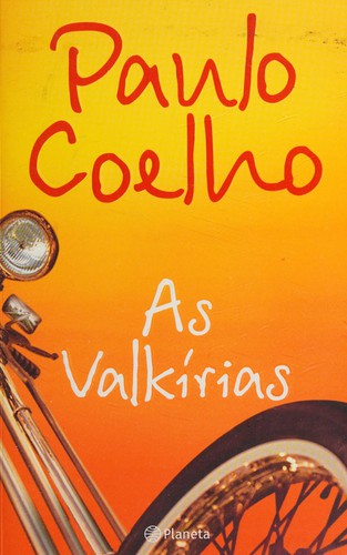 Paulo Coelho: As valkírias (Portuguese language, 2006, Planeta)