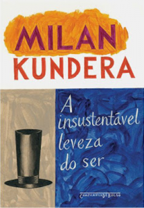 Milan Kundera, Teresa Bulhões Carvalho da Fonseca: A insustentável leveza do ser (Paperback, Português language, 2008, Companhia das Letras)