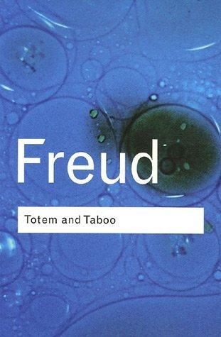 Sigmund Freud: Totem and Taboo (Routledge Classics) (2001, Routledge)