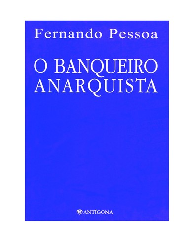 Fernando Pessoa: Banqueiro Anarquista (Paperback, Spanish language, 1999, Koch, Neff & Oetinger & Co)