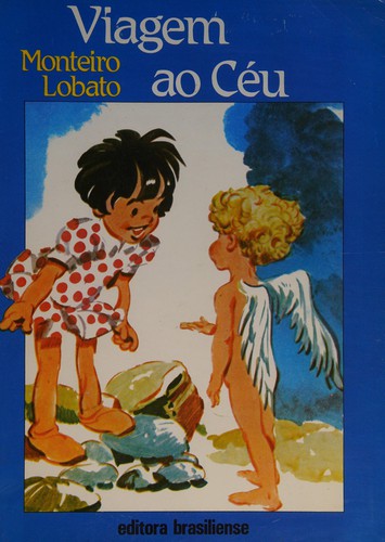 Monteiro Lobato: Viagem ao céu (Portuguese language, 1994, Editora Brasiliense)