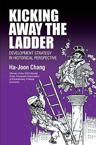 Ha-Joon Chang: Kicking Away the Ladder: Development Strategy in Historical Perspective (2003)