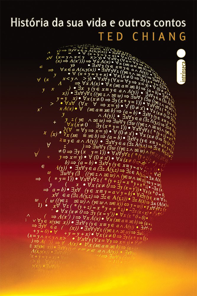 Ted Chiang: História da sua vida e outros contos (EBook, Português language, Intrínseca)