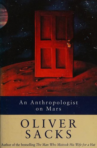 Oliver Sacks, Damián Alou Ramis: An Anthropologist on Mars (1995, Picador)