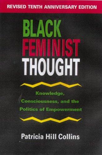 Patricia Hill Collins: Black feminist thought (1991, Routledge)