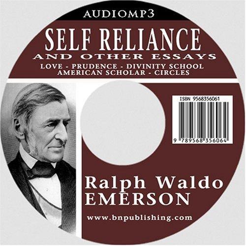 Ralph Waldo Emerson: Self Reliance and Other Essays (AudiobookFormat, 2005, bnpublishing.com)