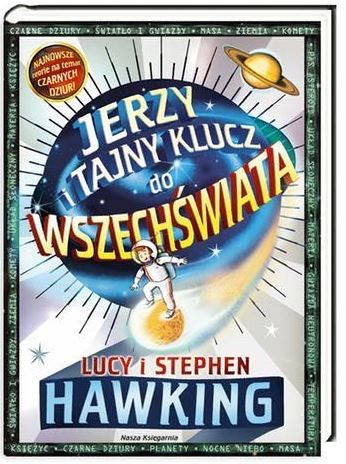 Stephen Hawking, Lucy Hawking, Hugh Dancy: Jerzy i tajny klucz do Wszechświata (Hardcover, Polish language, 2008, Nasza Księgarnia)