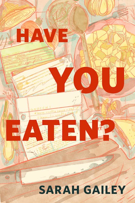 Sarah Gailey: Have You Eaten? (EBook, 2024, Doherty Associates, LLC, Tom)