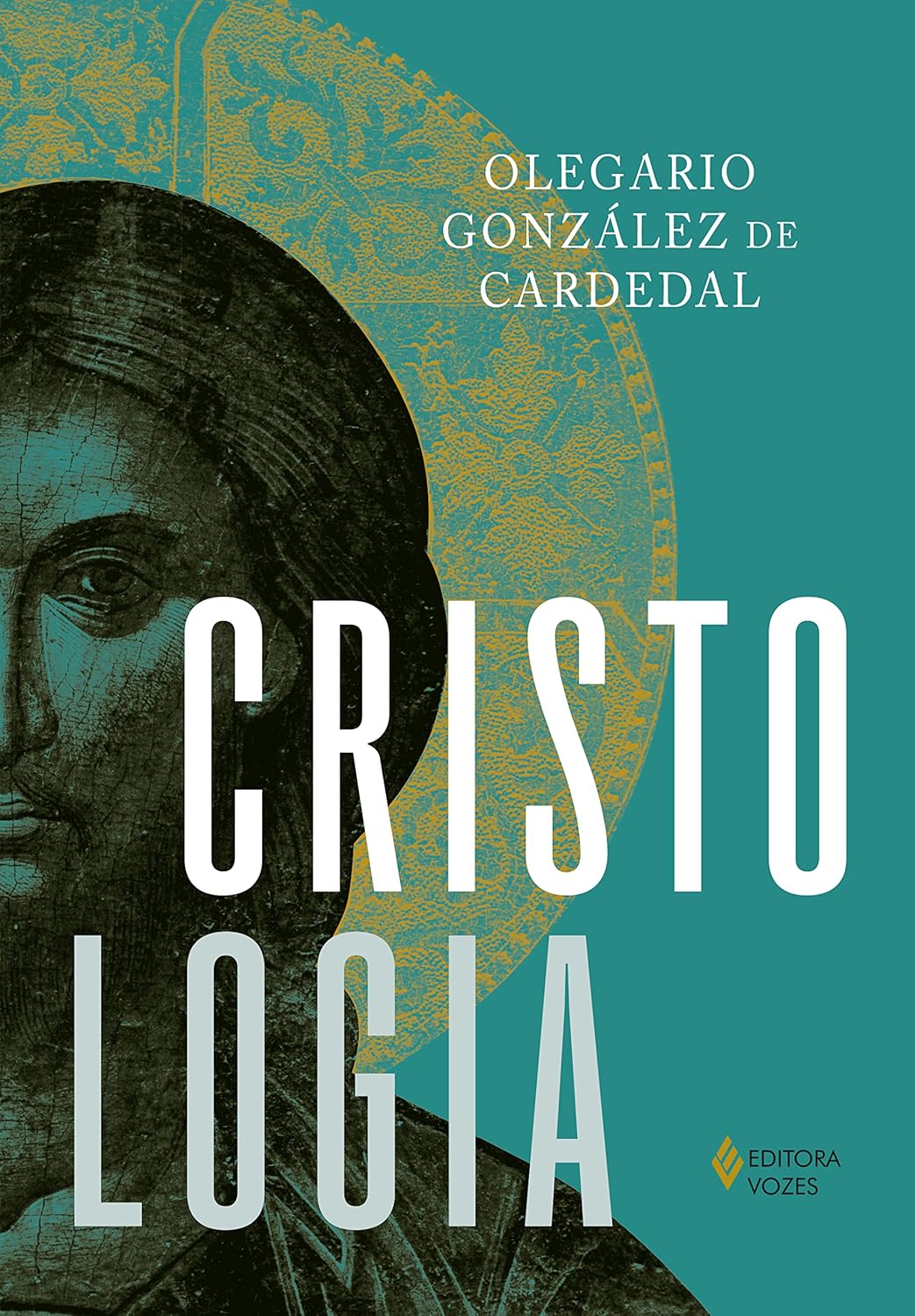 Olegario González de Cardedal: Cristologia (Paperback, Português language, Editora Vozes)