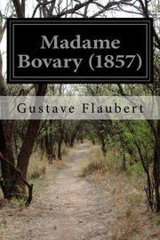 Flaubert Gustave: Madame Bovary (Paperback, 2016, CreateSpace Independent Publishing Platform)