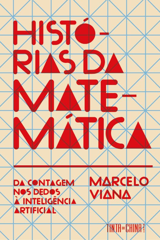 Marcelo Viana: Histórias da matemática (Paperback, português language, Tinta da China Brasil)