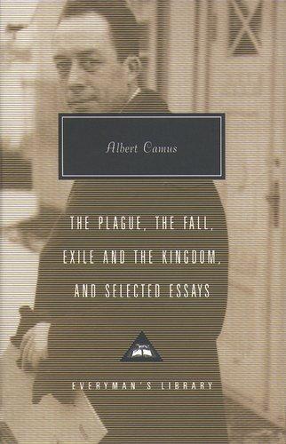Albert Camus: Plague, The Fall, Exile and The Kingdom and Selected Essays (2004)