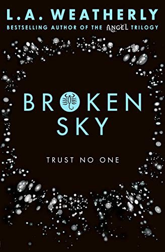 L.A. Weatherly: Broken Sky (Paperback, 2016, USBORNE CAT ANG, Usborne Publishing Ltd)