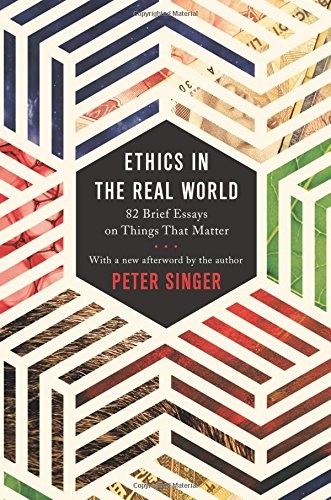 Peter Singer: Ethics in the Real World (Paperback, 2017, Princeton University Press)