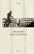 Ramón Saizarbitoria: 100 metro (Basque language, 1986, Erein)