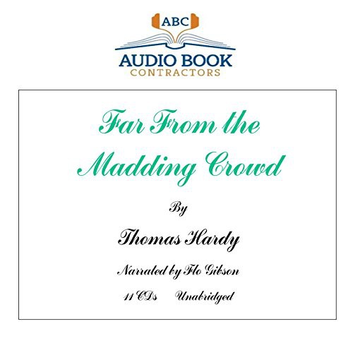 Thomas Hardy, Flo Gibson (Narrator): Far From the Madding Crowd  [UNABRIDGED] (AudiobookFormat, Audio Book Contractors, LLC)