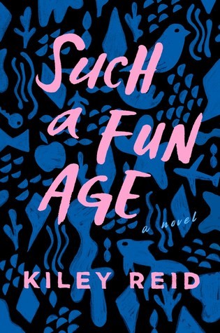 Kiley Reid: Such a Fun Age (Hardcover, 2019, Putnam)