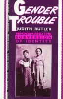 Judith Butler: Gender trouble (1990, Routledge)