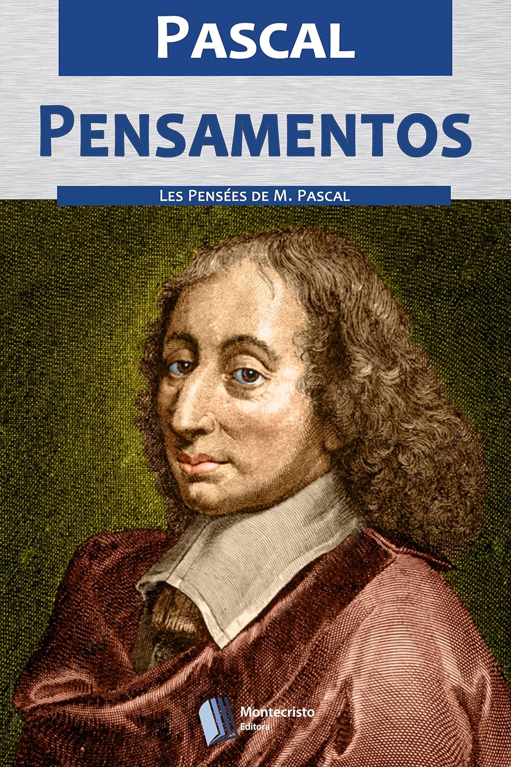 Blaise Pascal: Pensamentos (EBook, Português language, Montecristo Editora)