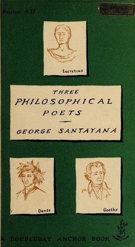 George Santayana: Three philosophical poets (1953, Doubleday)