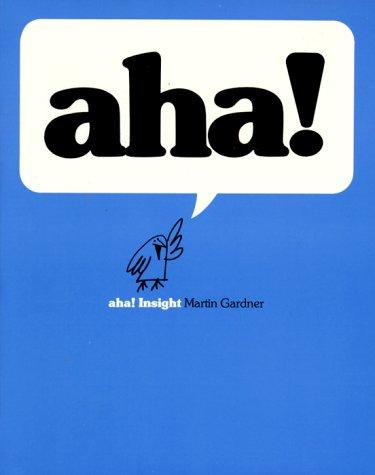 Martin Gardner: Aha! Insight (Paperback, 1978, W.H. Freeman & Company)