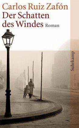 Carlos Ruiz Zafón: Der Schatten des Windes (Paperback, German language, 2006, Suhrkamp)