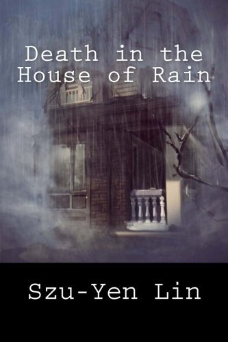 Szu-Yen Lin: Death in the House of Rain (Paperback, 2017, Locked Room International)