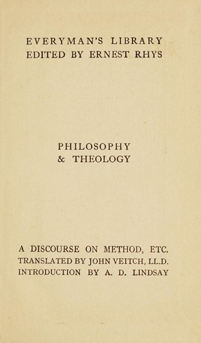 René Descartes: A discourse on method (1924, J.M. Dent & sons, ltd., E. P. Dutton co.)